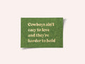 Cowboys Ain't Easy To Love