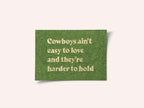 Cowboys Ain't Easy To Love