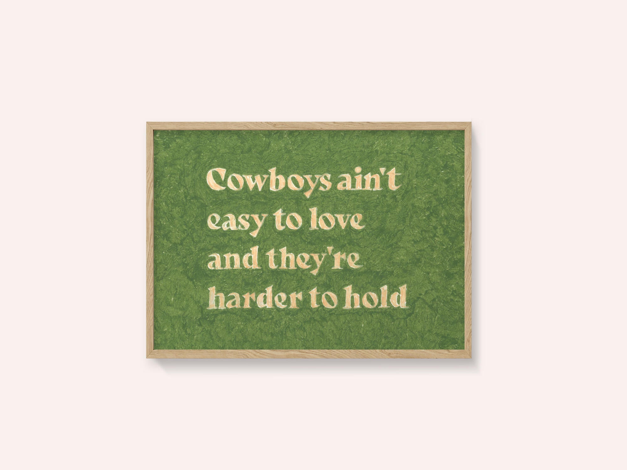 Cowboys Ain't Easy To Love
