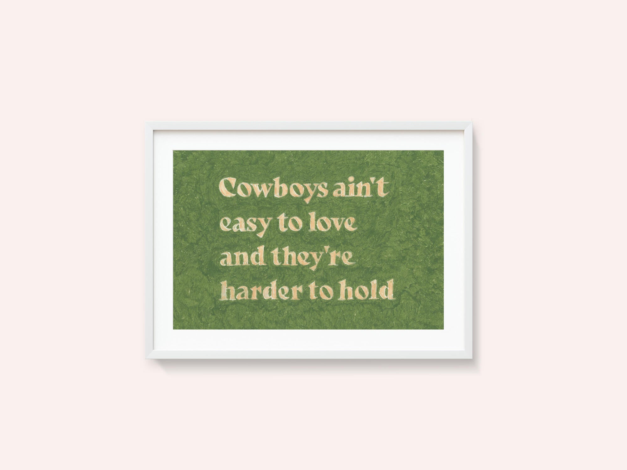 Cowboys Ain't Easy To Love