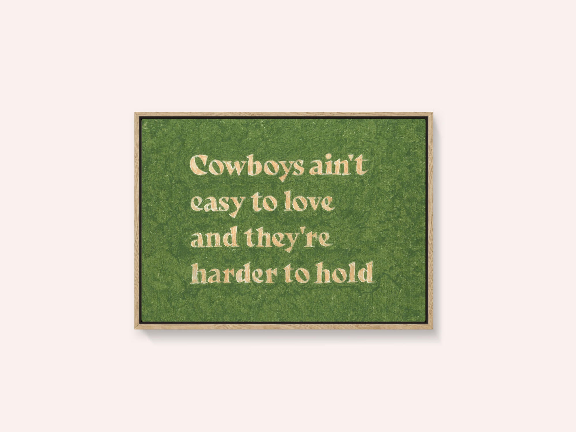 Cowboys Ain't Easy To Love