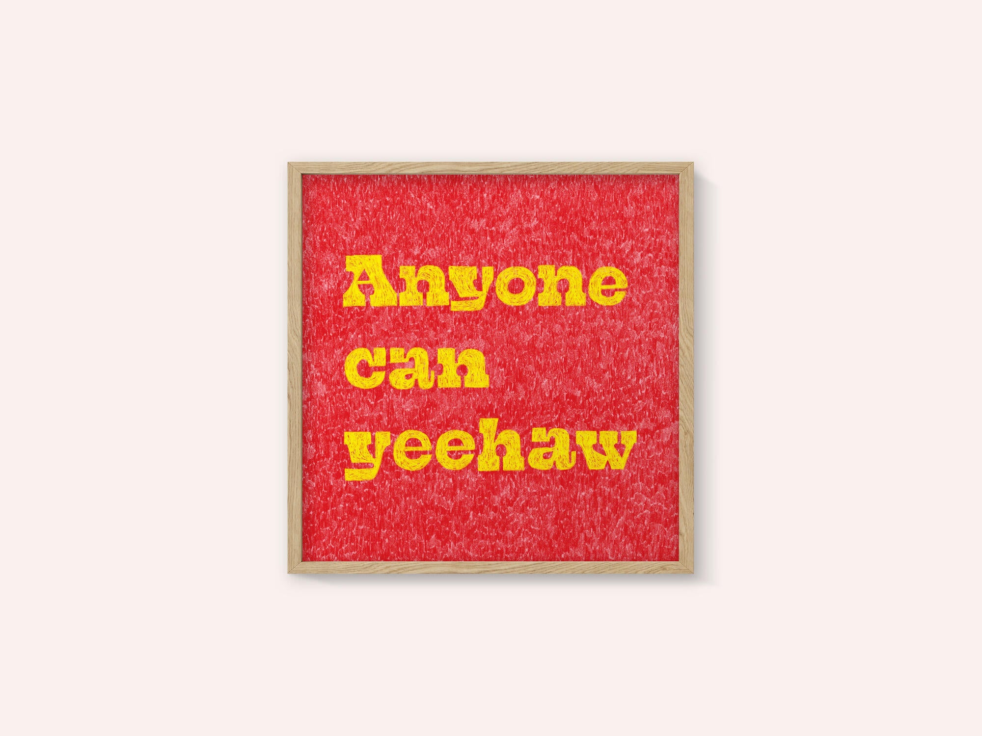 Anyone Can Yeehaw