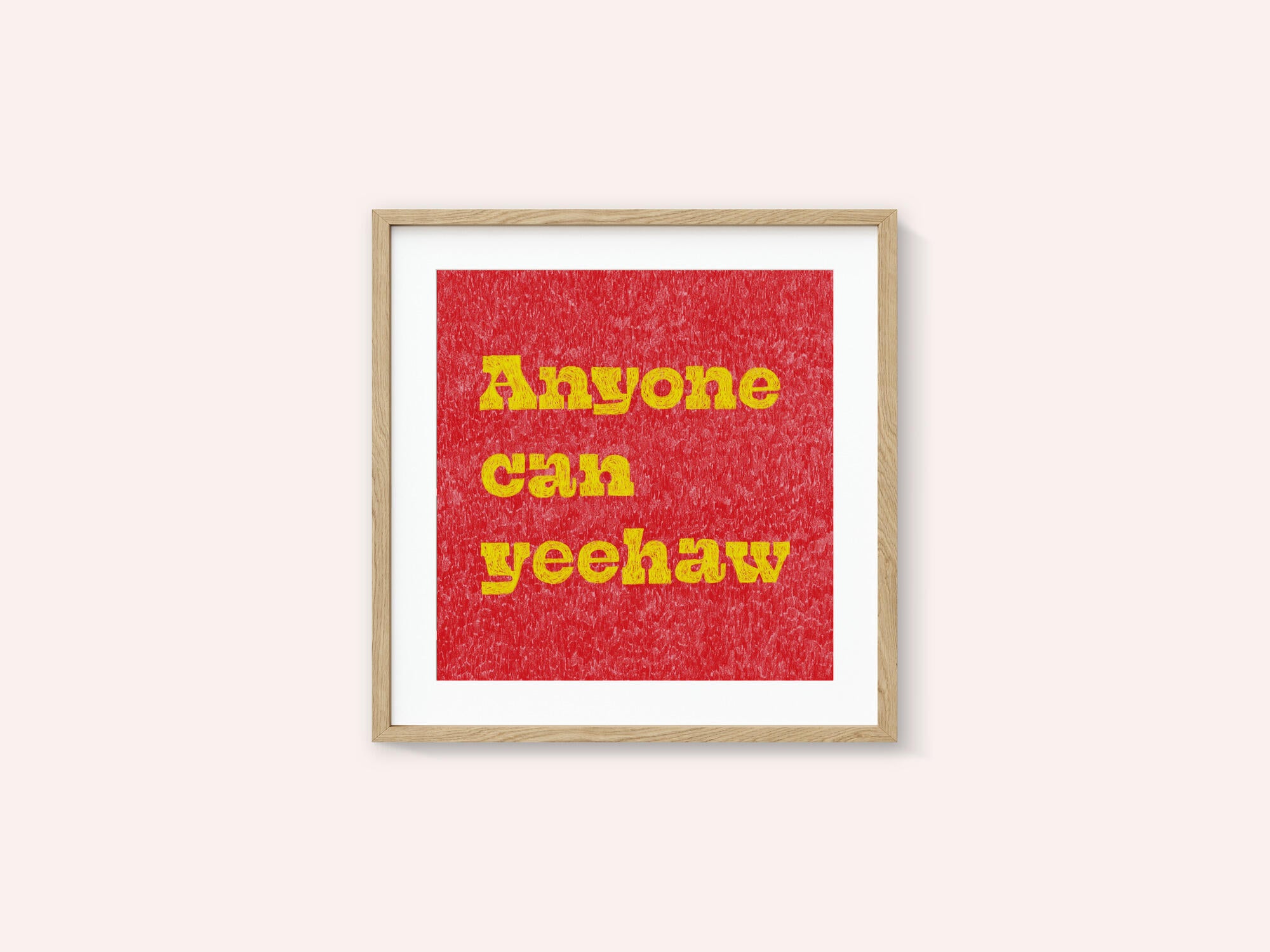 Anyone Can Yeehaw