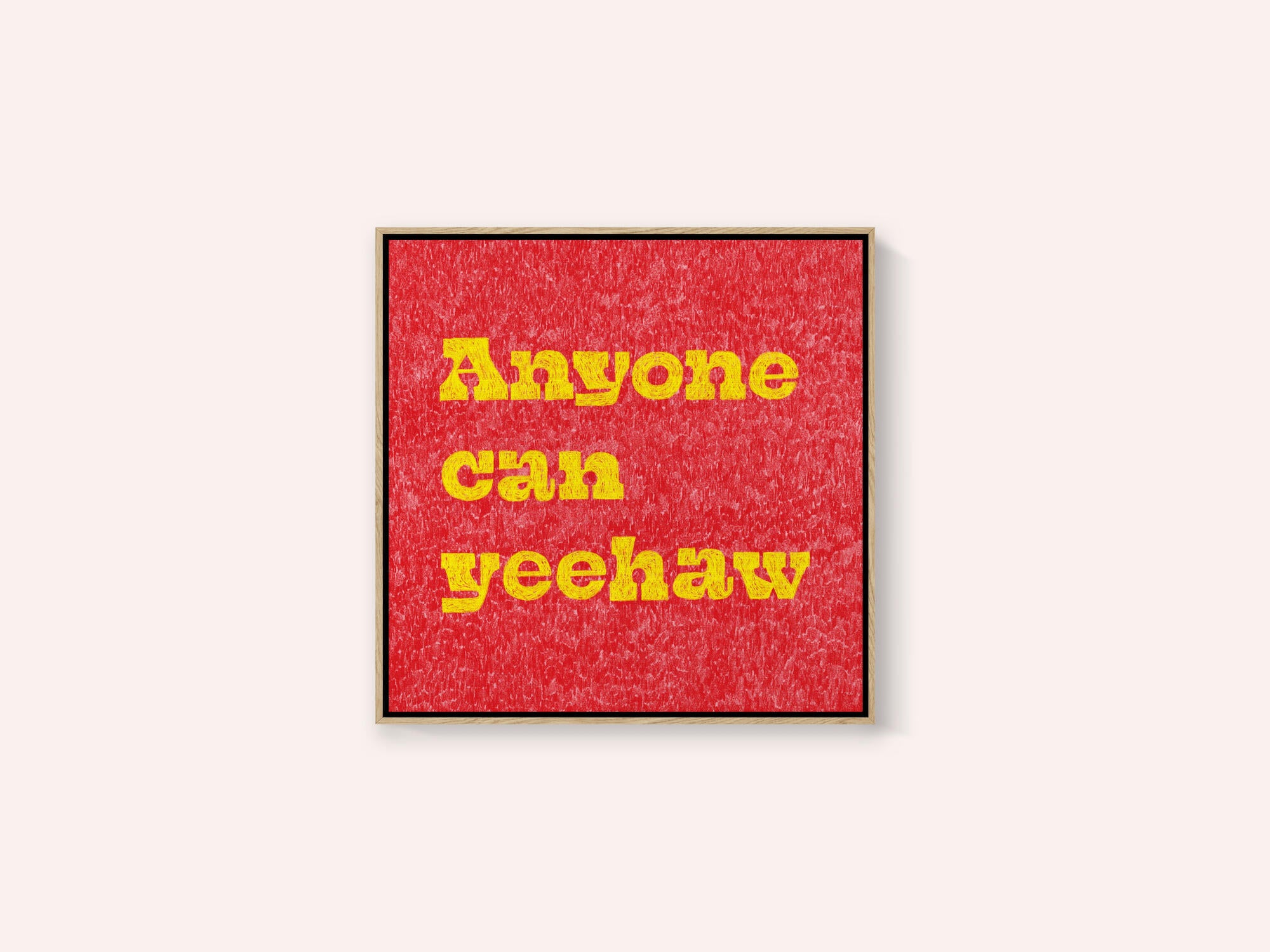 Anyone Can Yeehaw