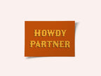 Howdy Partner