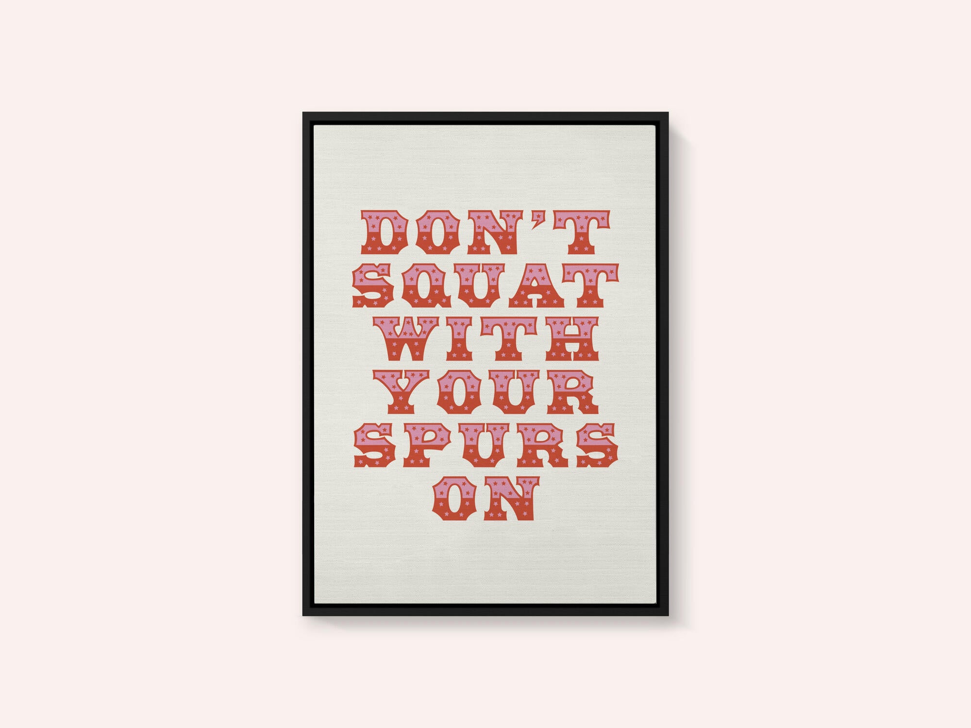 Don't Squat With Your Spurs On