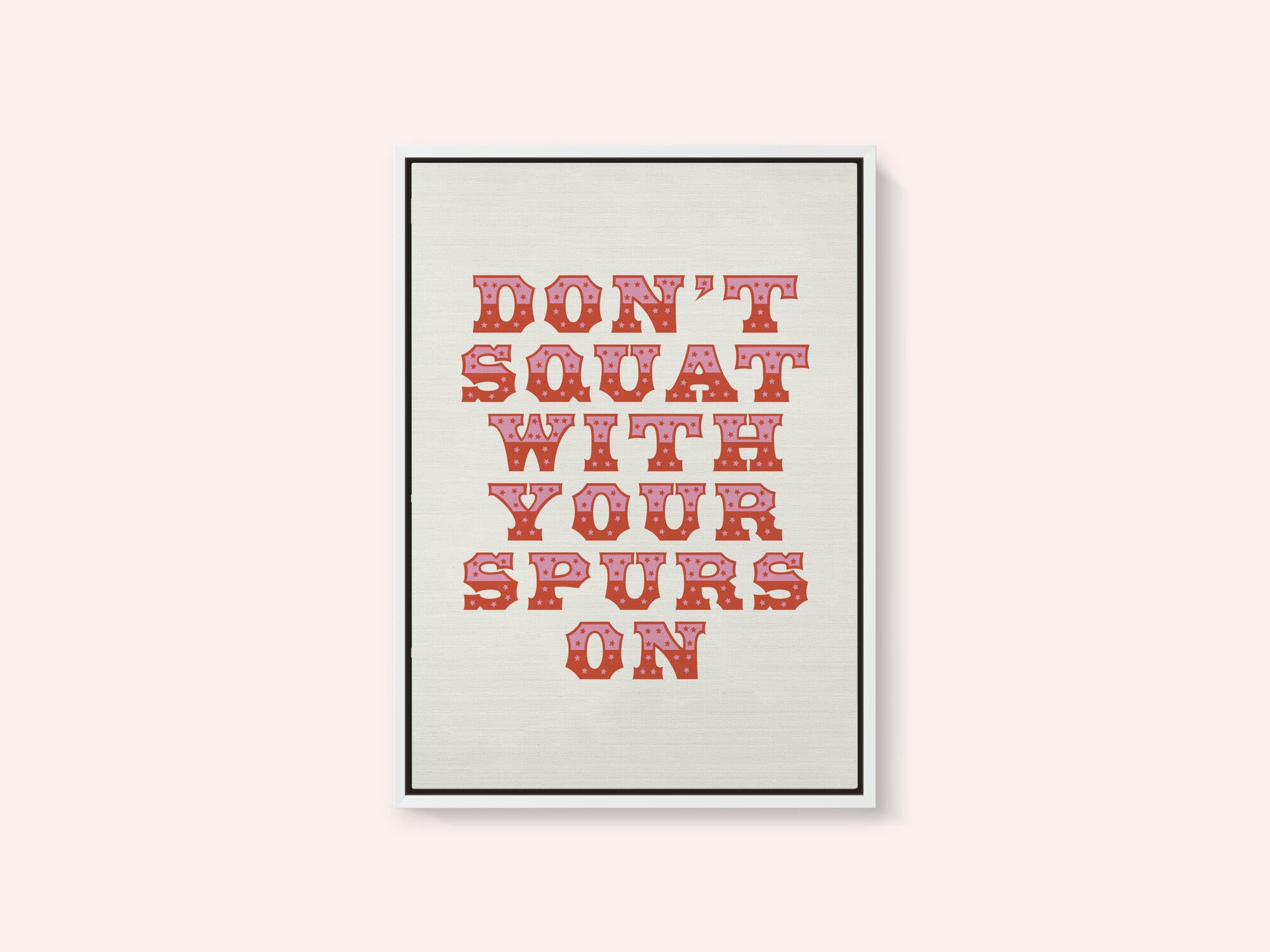 Don't Squat With Your Spurs On