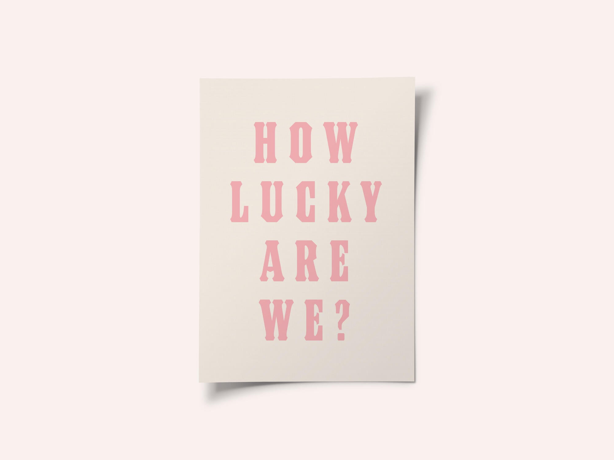 How Lucky Are We?