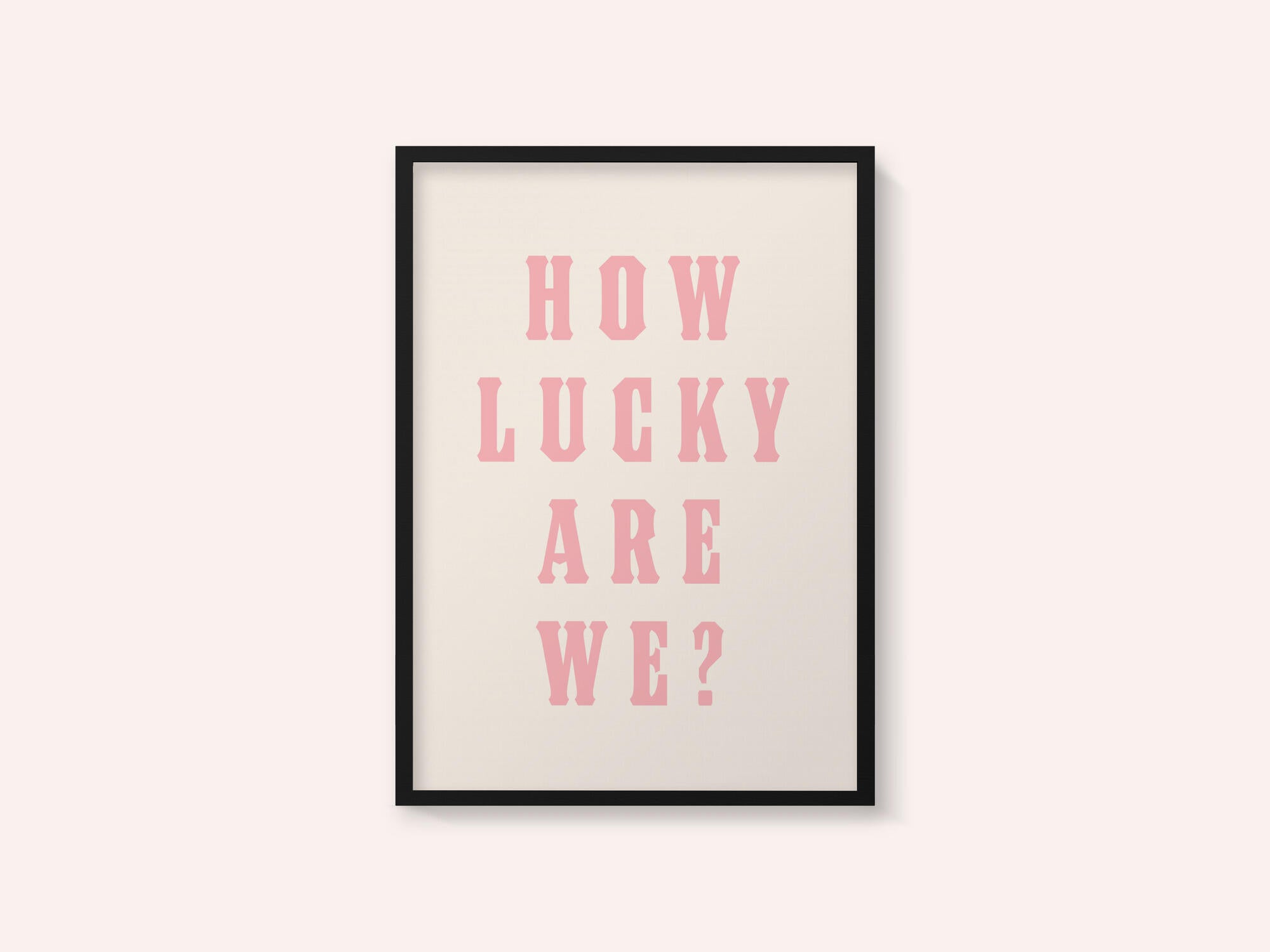 How Lucky Are We?