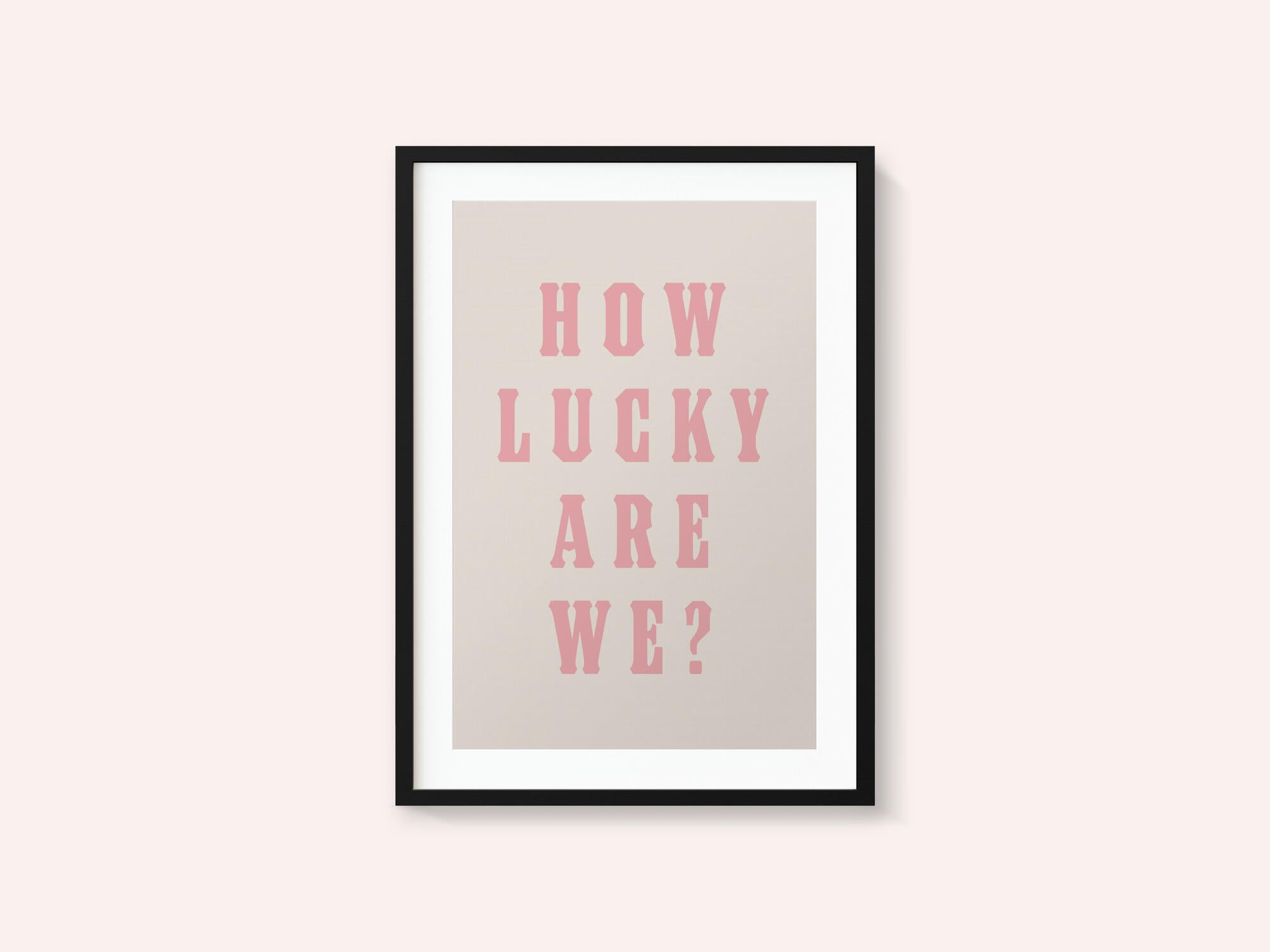 How Lucky Are We?