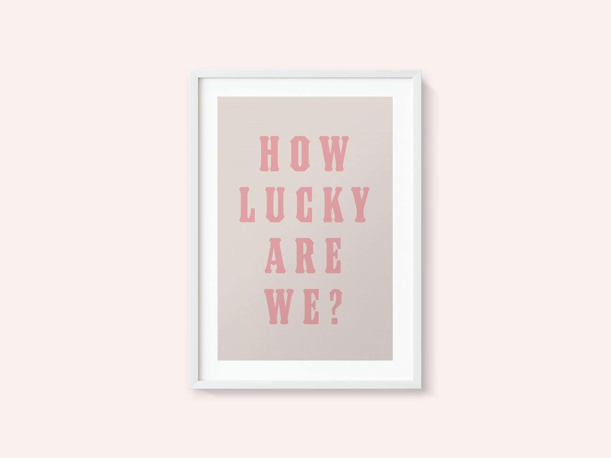 How Lucky Are We?