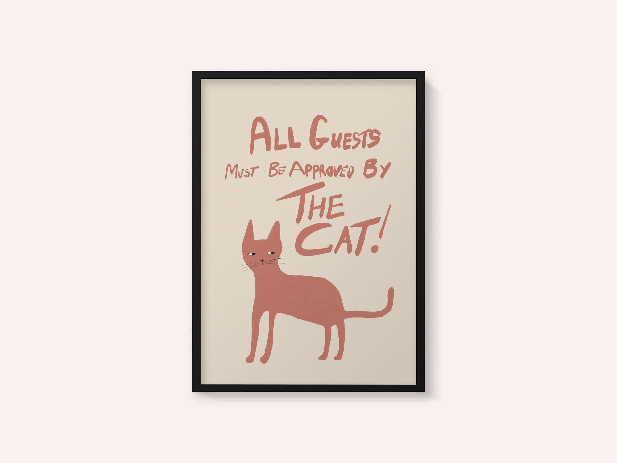 All guests must be approved by the cat!