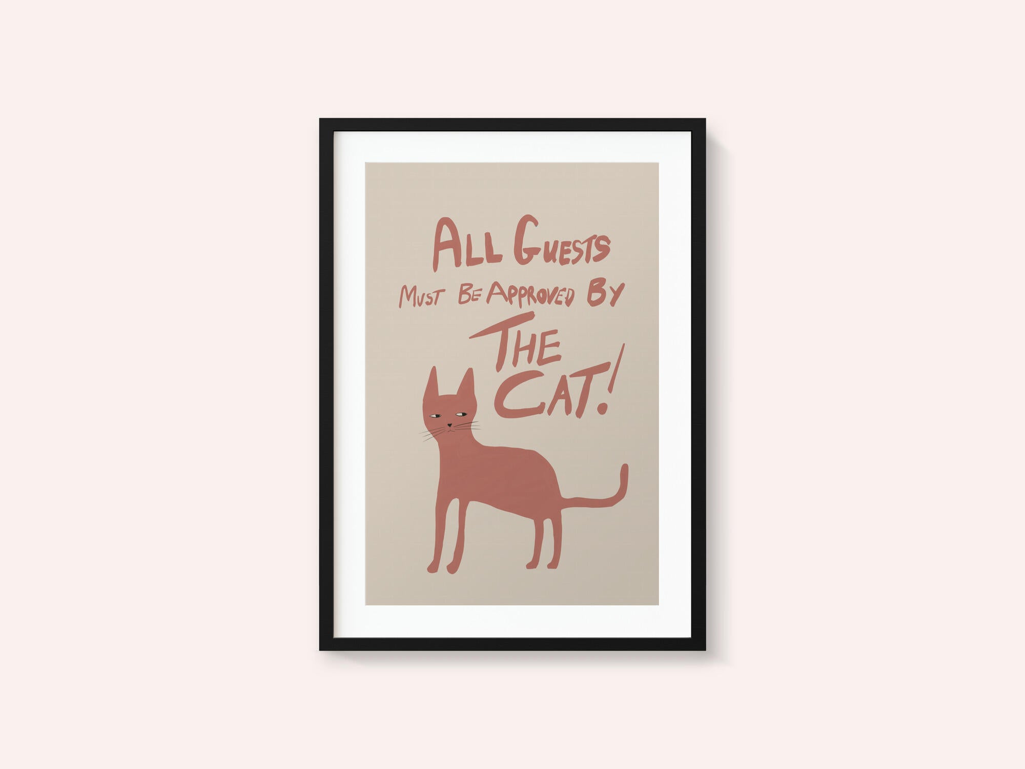 All guests must be approved by the cat!