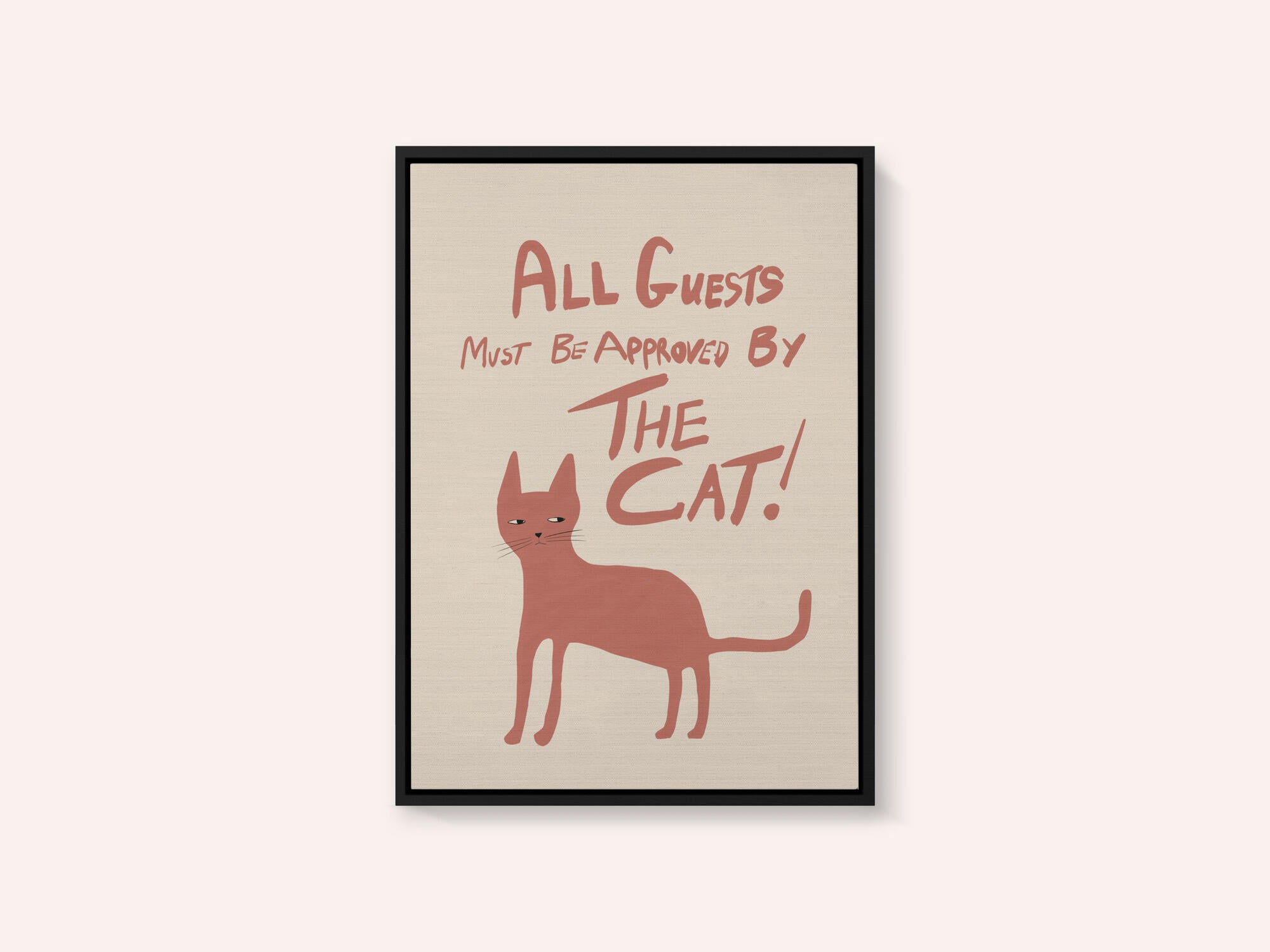 All guests must be approved by the cat!