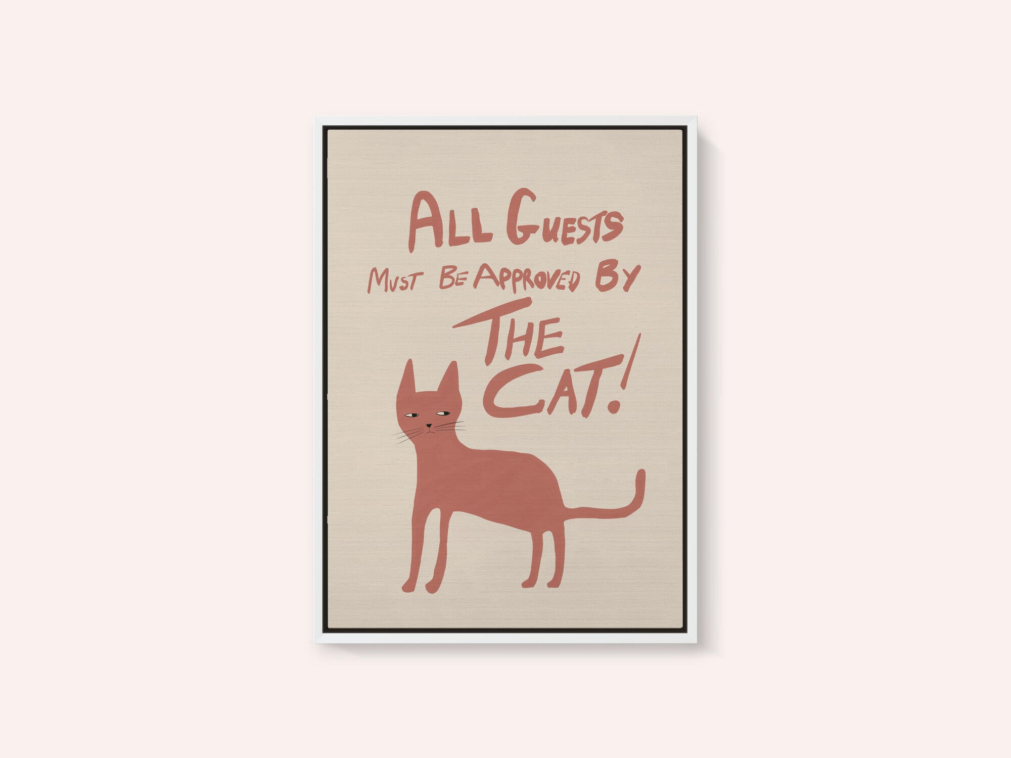 All guests must be approved by the cat!