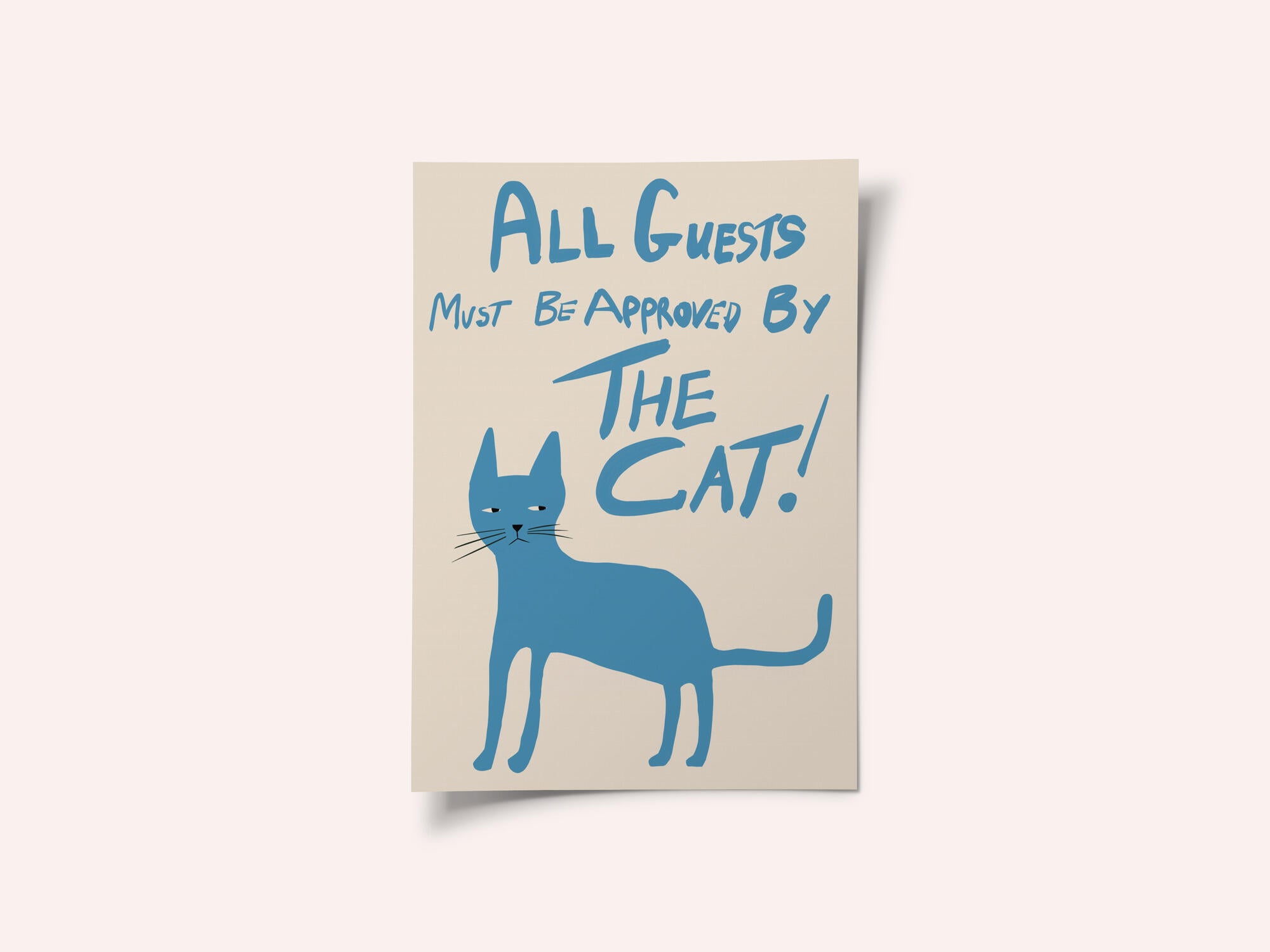 All guests must be approved by the cat!