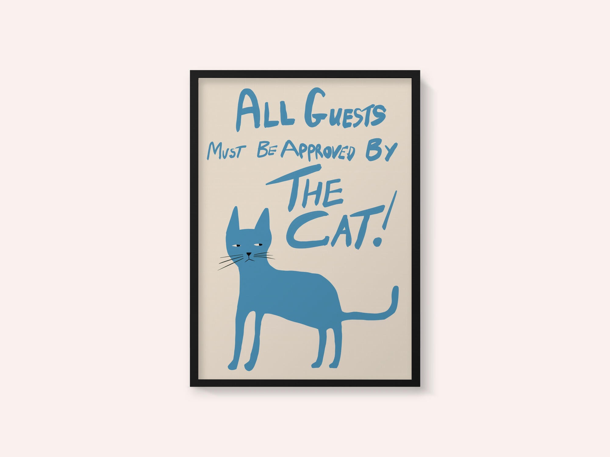All guests must be approved by the cat!