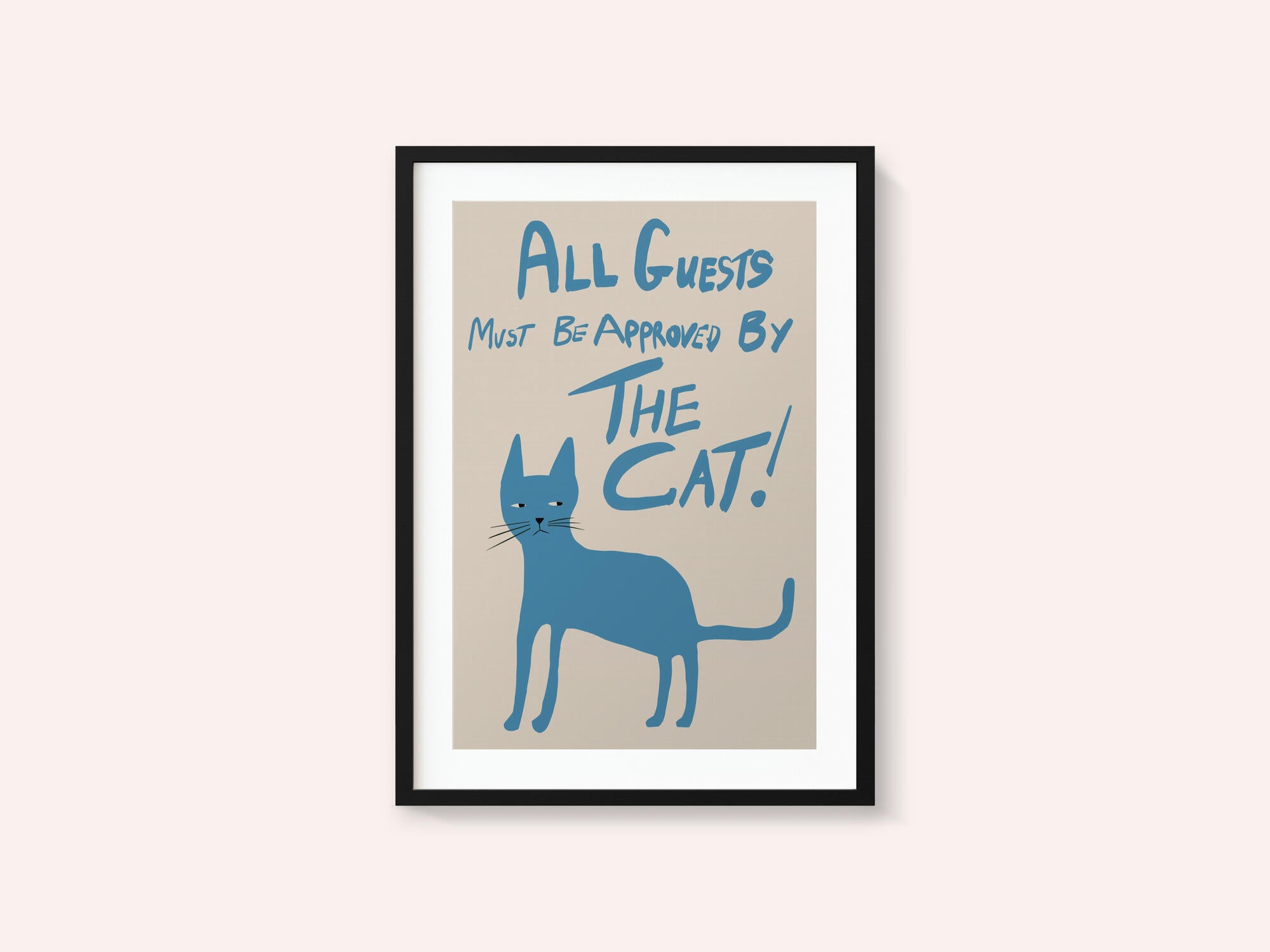 All guests must be approved by the cat!