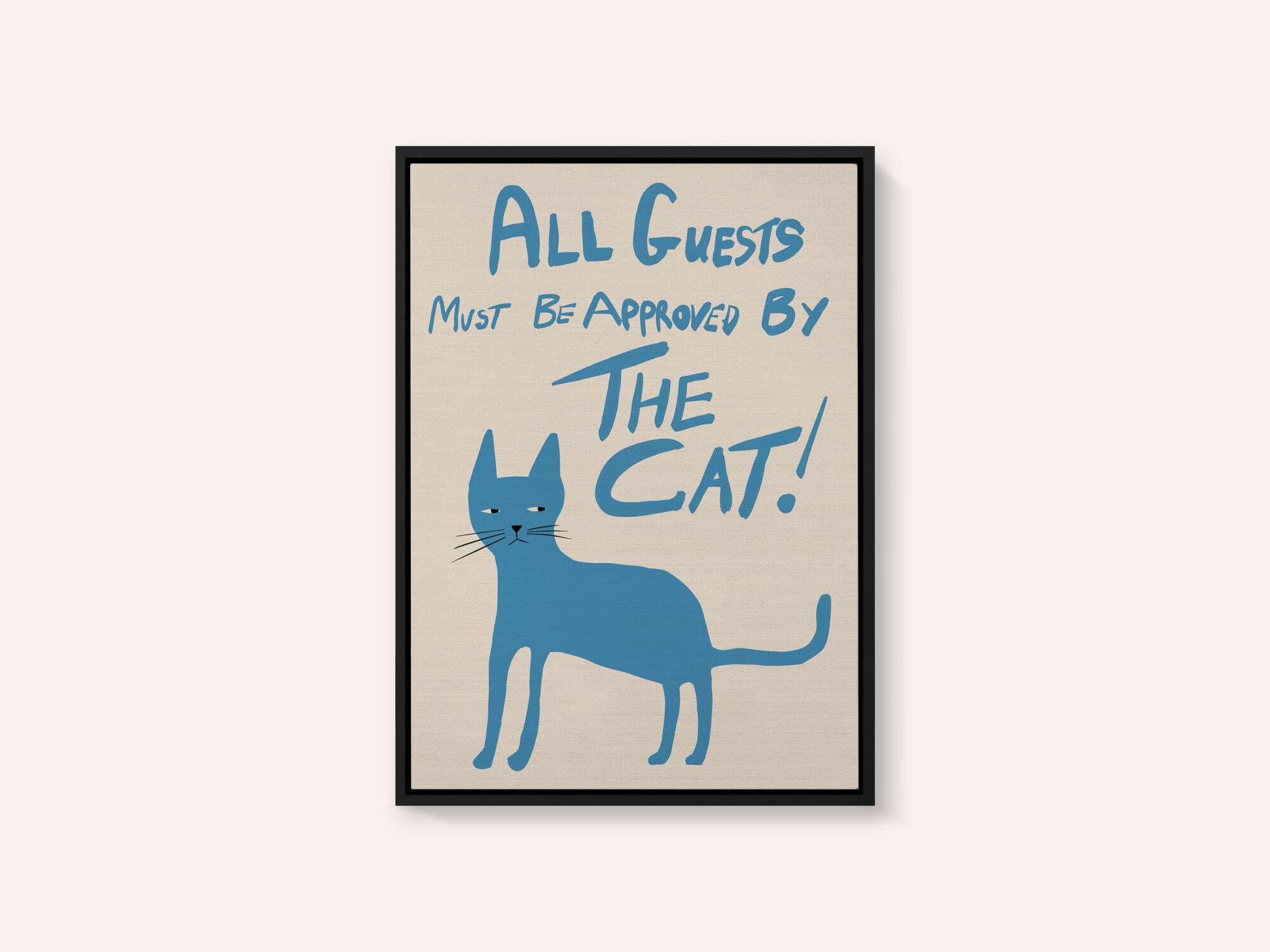 All guests must be approved by the cat!