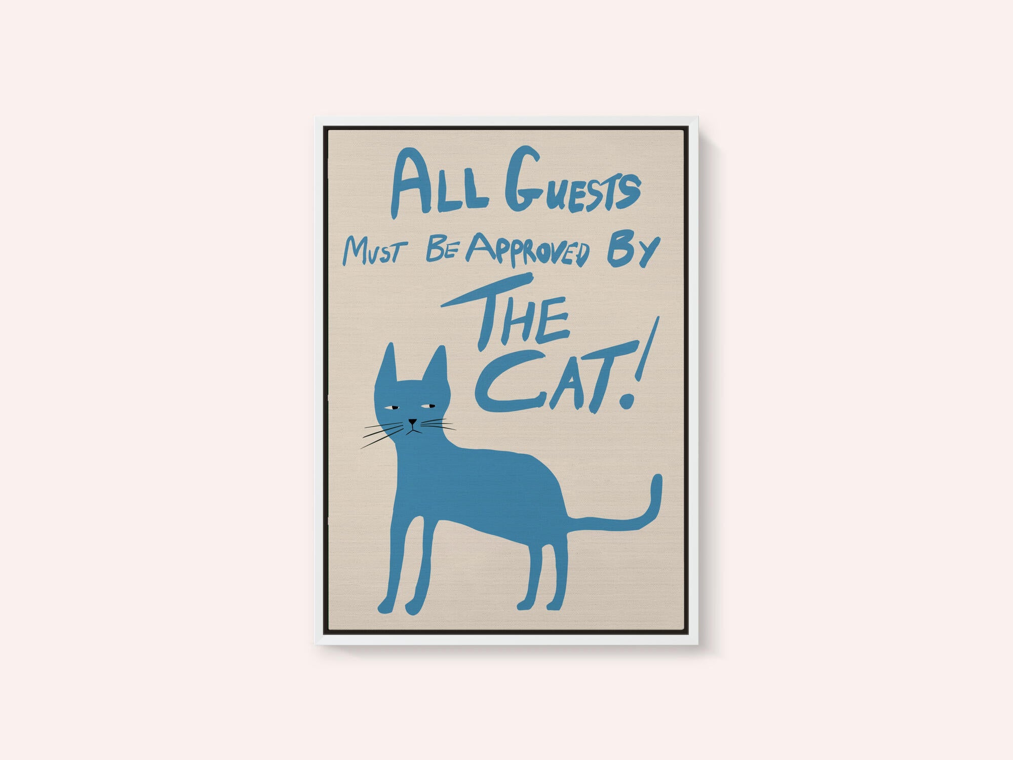 All guests must be approved by the cat!