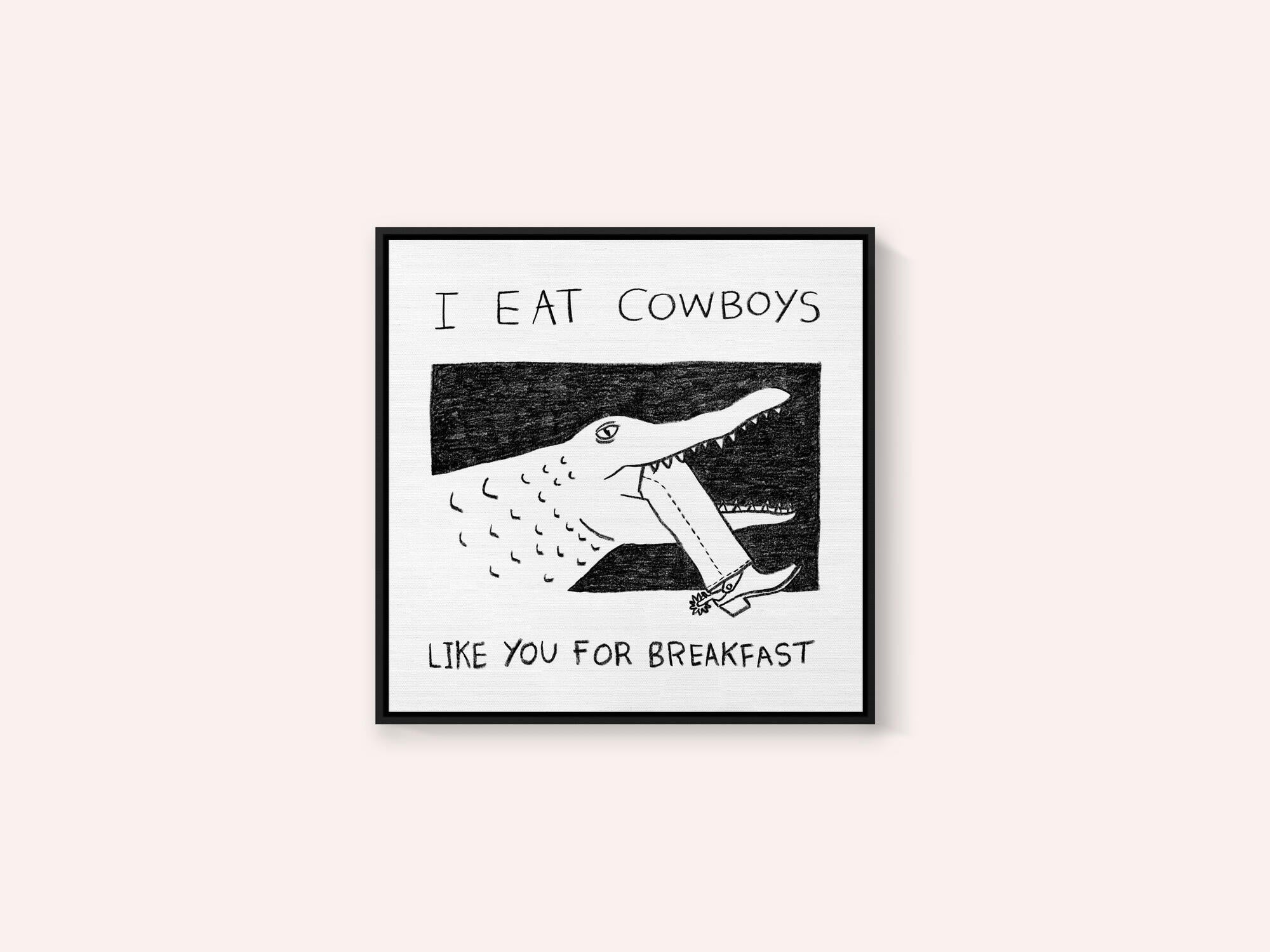 I Eat Cowboys Like You for Breakfast