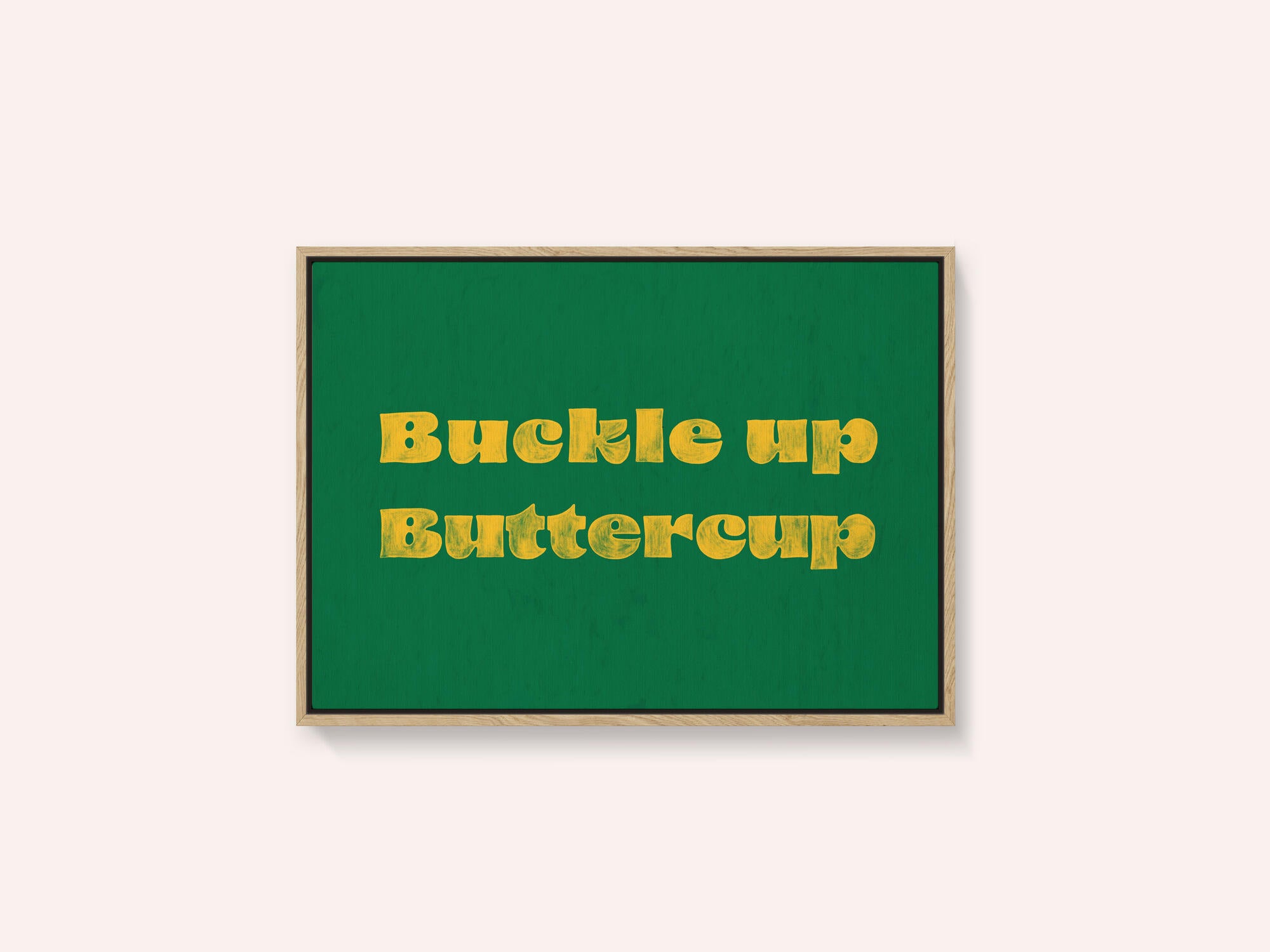 Buckle Up Buttercup