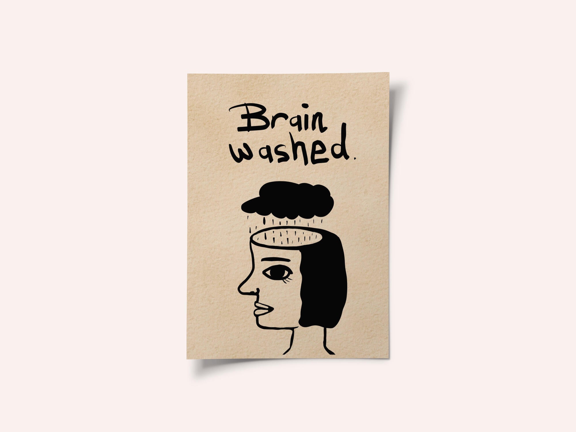 Brain washed, clean thoughts, clean mind.