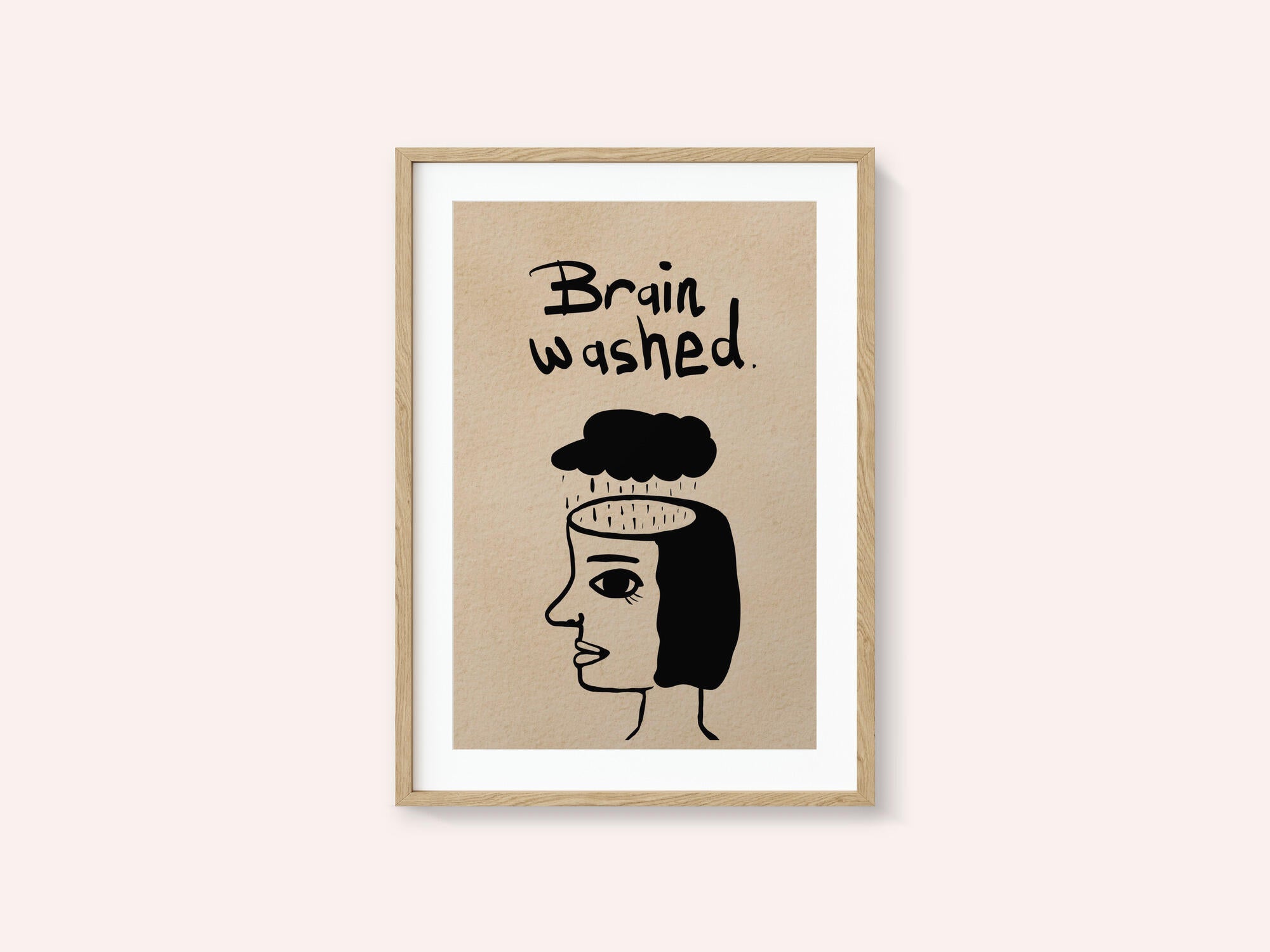Brain washed, clean thoughts, clean mind.