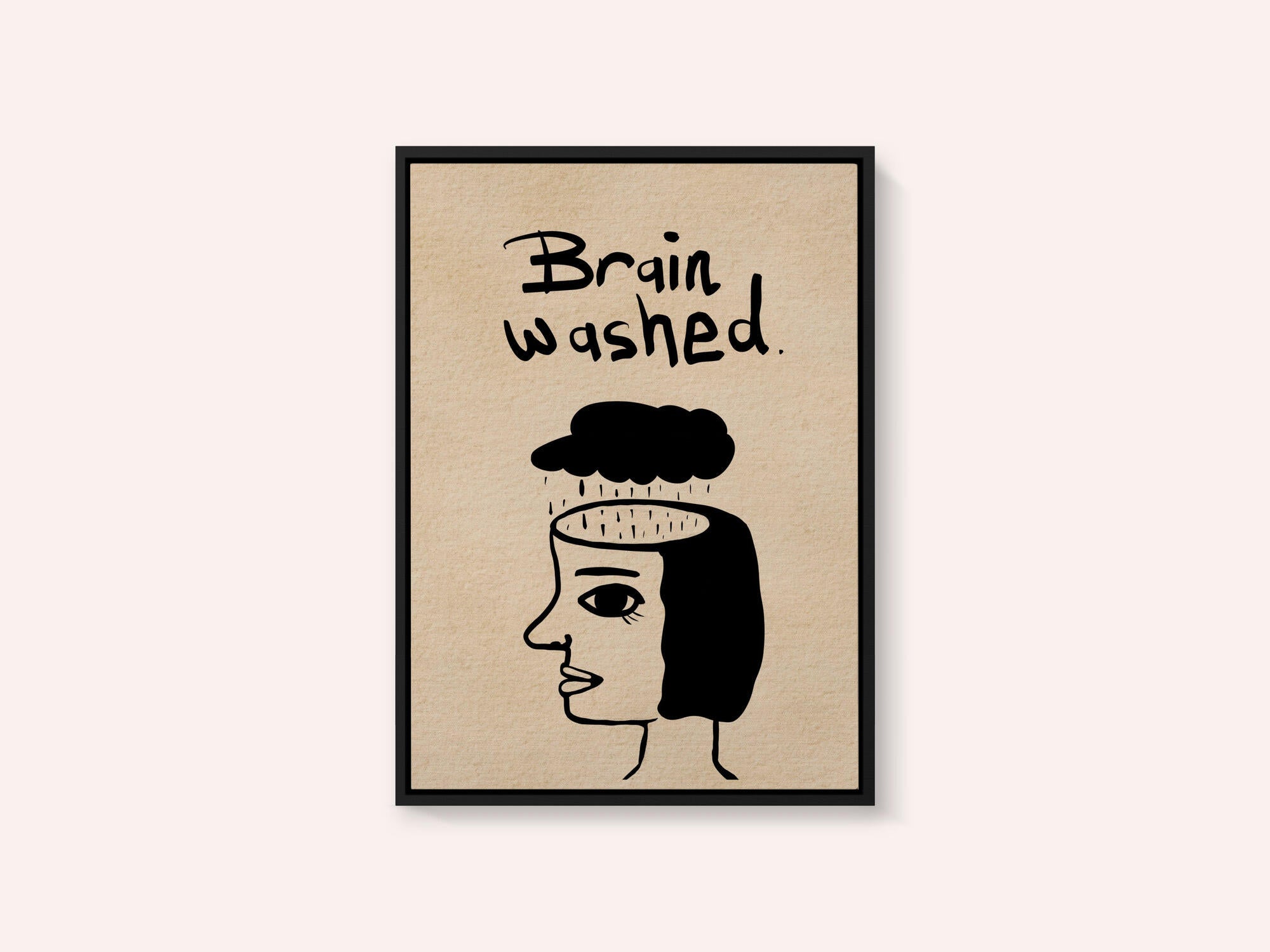 Brain washed, clean thoughts, clean mind.