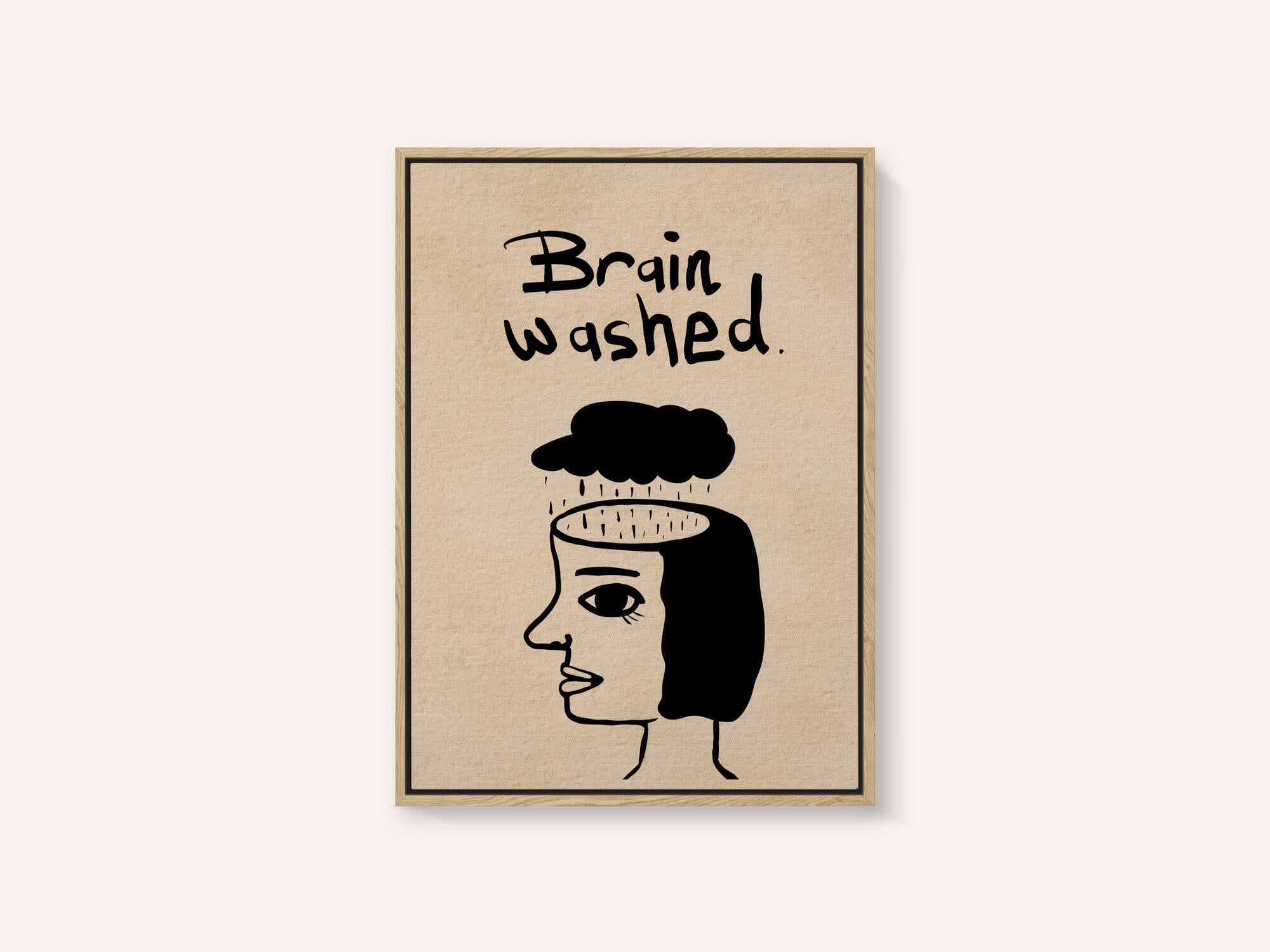 Brain washed, clean thoughts, clean mind.