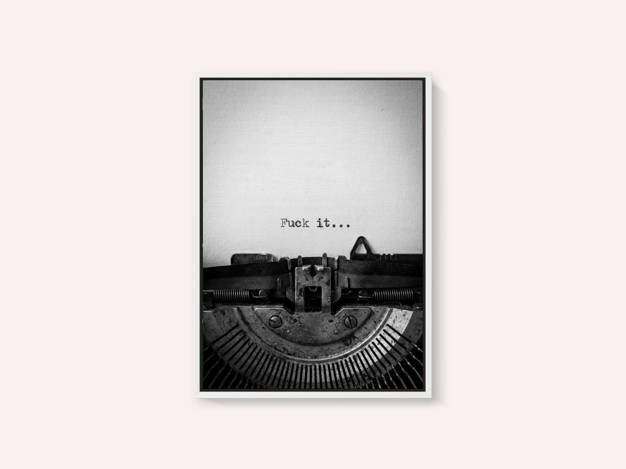 Fuck It Typewriter