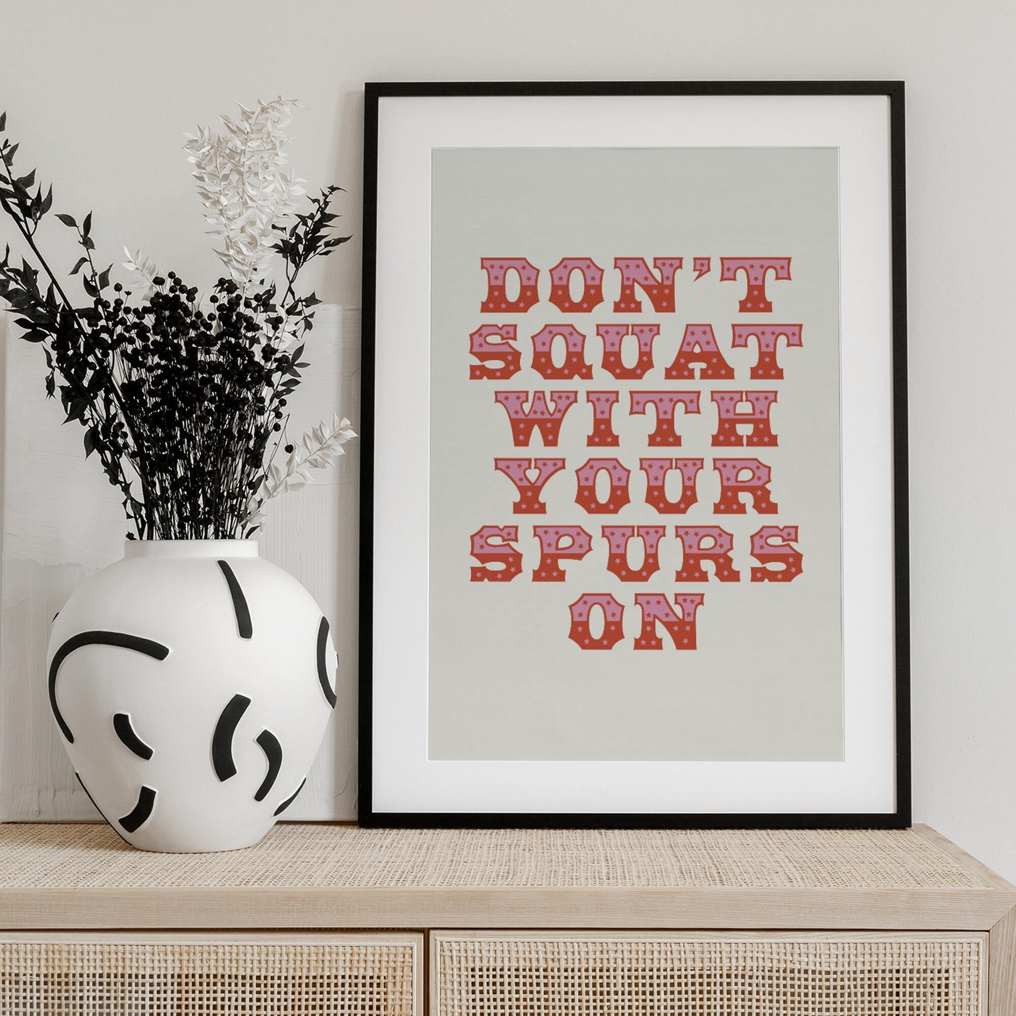 Don't Squat With Your Spurs On