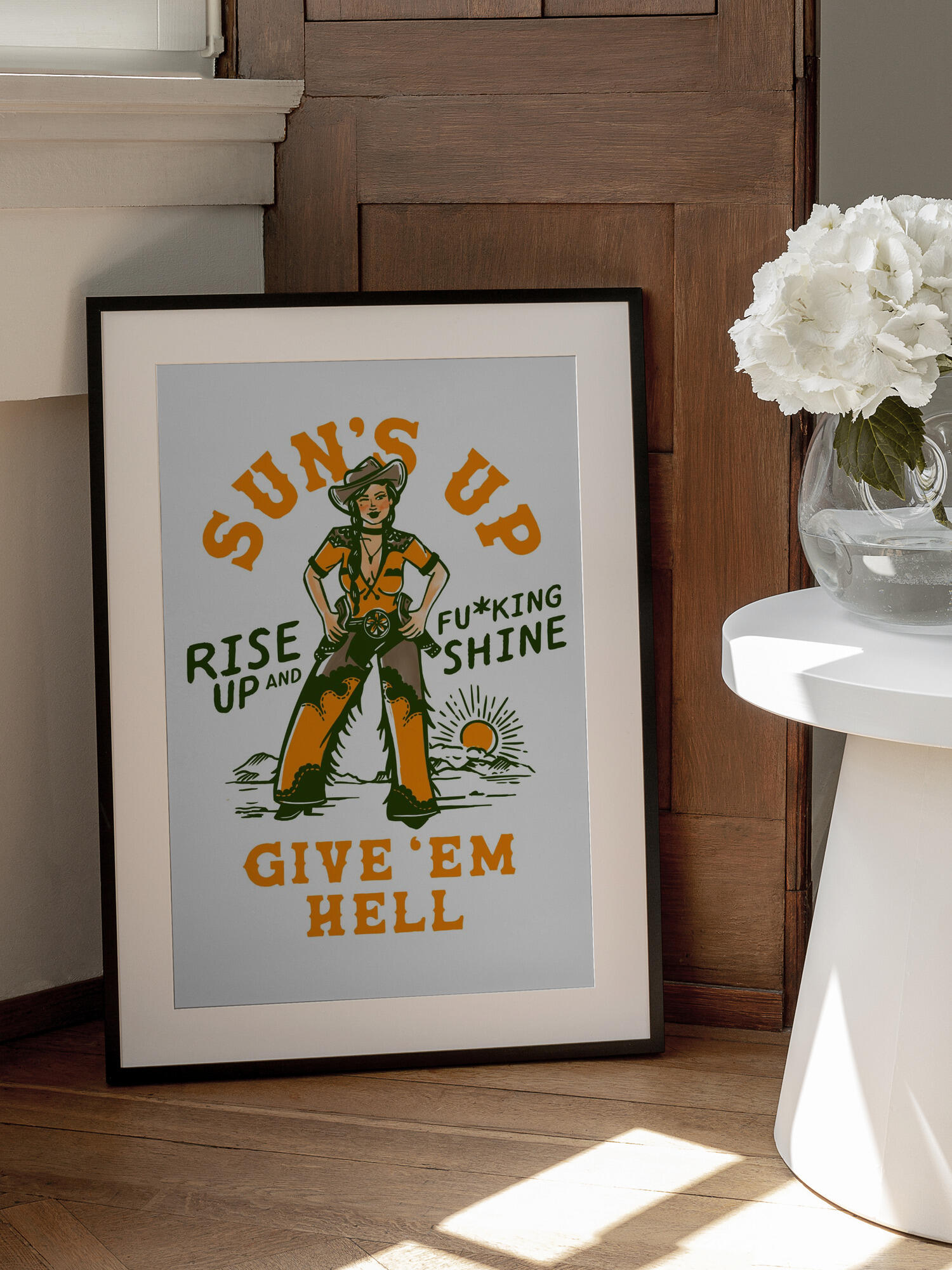 Suns Up Rise Up &amp; Fucking Shine Wild West Cowgirl