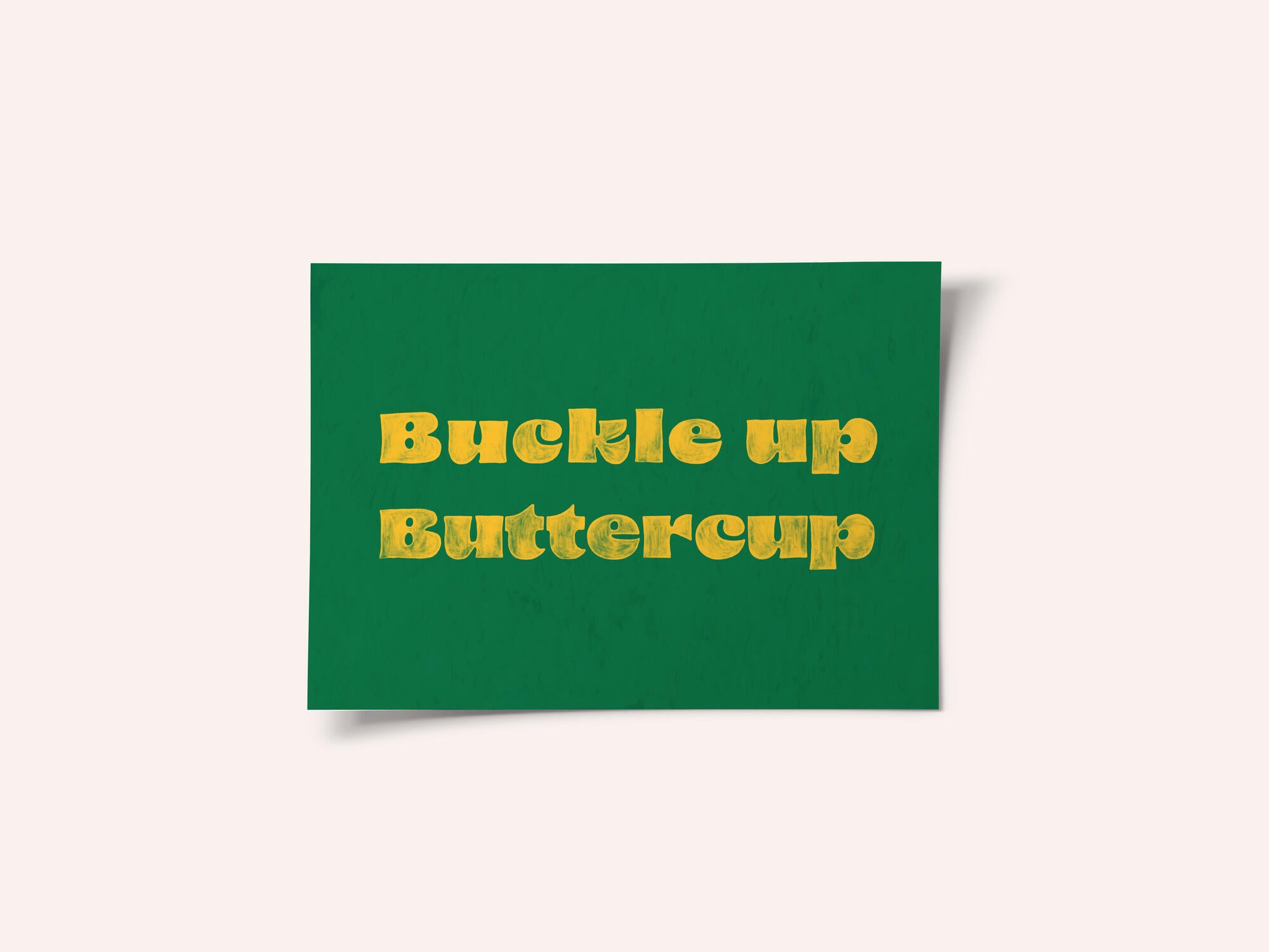 Buckle Up Buttercup
