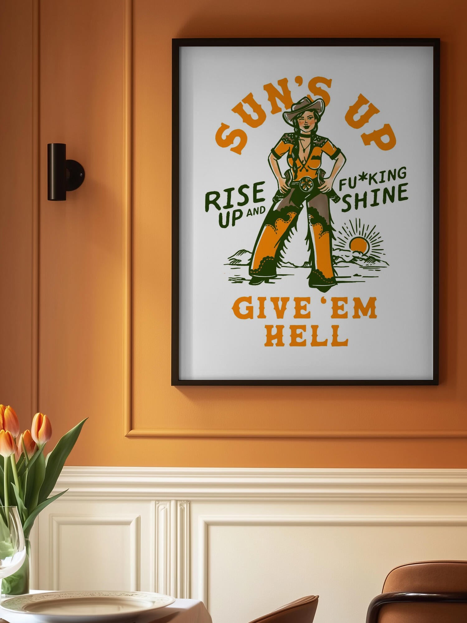 Suns Up Rise Up &amp; Fucking Shine Wild West Cowgirl